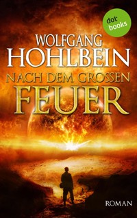 Nach dem großen Feuer - Wolfgang Hohlbein - E-Book