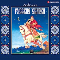 Любимые русские сказки - авторов Коллектив - Hörbuch
