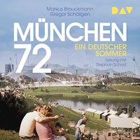 München 72. Ein deutscher Sommer - Markus Brauckmann - Hörbuch