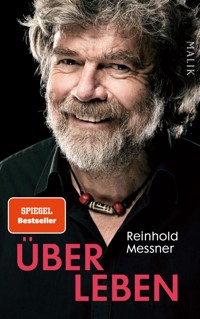 Über Leben - Reinhold Messner - E-Book