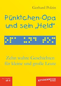 Pünktchen-Opa und sein „Held“ - Gerhard Polzin - E-Book