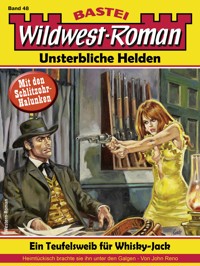 Wildwest-Roman – Unsterbliche Helden 48 - John Reno - E-Book
