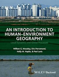 An Introduction to Human-Environment Geography - William G. Moseley - E-Book