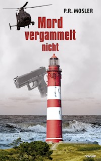 Mord vergammelt nicht - P R Mosler - E-Book