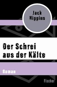 Der Schrei aus der Kälte - Jack Higgins - E-Book