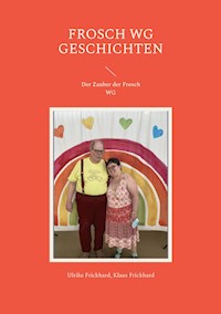 Frosch WG Geschichten - Ulrike Frickhard - E-Book