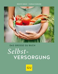 Das große GU Buch Selbstversorgung - Renate Hudak - E-Book