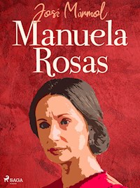 Manuela Rosas - José Mármol - E-Book