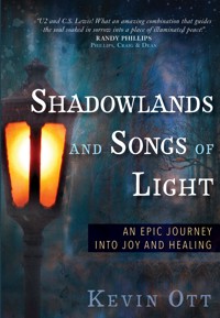 Shadowlands and Songs of Light - Kevin Ott - E-Book