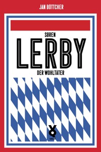 Sören Lerby. Der Wohltäter - Jan Böttcher - E-Book