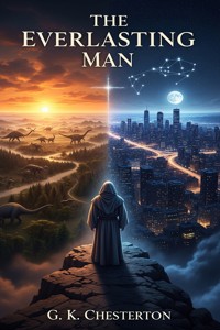 The Everlasting Man - G.K. Chesterton - E-Book