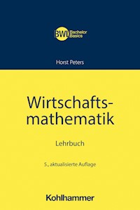 Wirtschaftsmathematik - Horst Peters - E-Book