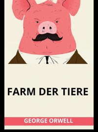 Farm der tiere (Übersetzt) - George Orwell - E-Book