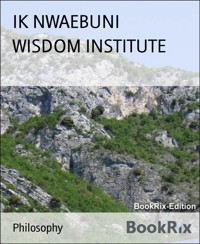 WISDOM INSTITUTE - IK NWAEBUNI - E-Book