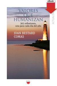 Valores que humanizan - Joan Bestard Comas - E-Book