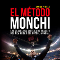 El método Monchi - Daniel Pinilla - Hörbuch