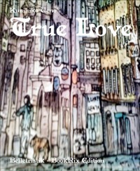 True Love - Kunihiko Ueno - E-Book