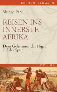 Reisen ins innerste Afrika - Mungo Park - E-Book
