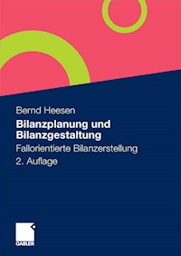 Bilanzplanung und Bilanzgestaltung - Bernd Heesen - E-Book