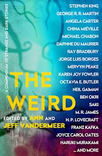 The Weird - Jeff VanderMeer - E-Book