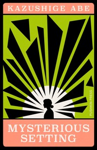 Mysterious Setting - Kazushige Abe - E-Book