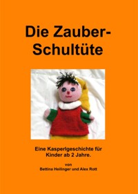 Die Zauberschultüte - Bettina Heilinger - E-Book