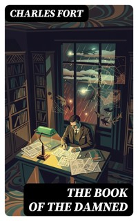 The Book of the Damned - Charles Fort - E-Book