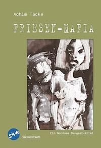 Friesen-Mafia - Achim Tacke - E-Book