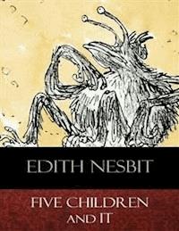 Five Children and It - Edith Nesbit - E-Book