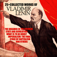 25+ The Collected Works of Vladimir Lenin - Vladimir Lenin - Hörbuch