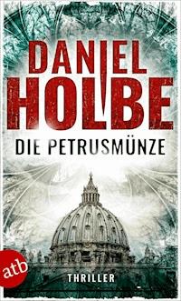 Die Petrusmünze - Daniel Josef Holbe - E-Book