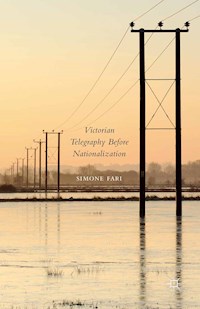 Victorian Telegraphy Before Nationalization - Simone Fari - E-Book