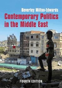 Contemporary Politics in the Middle East - Beverley Milton-Edwards - E-Book