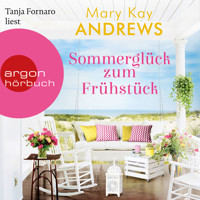 Sommerglück zum Frühstück - Die Sommerbuchreihe, Band 14 (Ungekürzte Lesung) - Mary Kay Andrews - Hörbuch