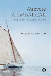 Atrévete a embarcar - Andrea Carolina Meza - E-Book