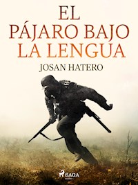 El pájaro bajo la lengua - Josan Hatero - E-Book