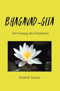 Bhagavad-Gita - Detlef B. Fischer - E-Book