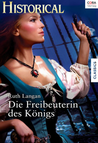 Die Freibeuterin des Königs - Ruth Langan - E-Book