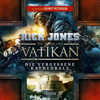 DIE VERGESSENE KATHEDRALE (Die Ritter des Vatikan 7) - Rick Jones - Hörbuch