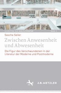 Zwischen Anwesenheit und Abwesenheit - Sascha Seiler - E-Book