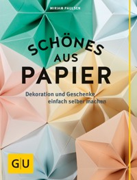 Schönes aus Papier - Miriam Paulsen - E-Book