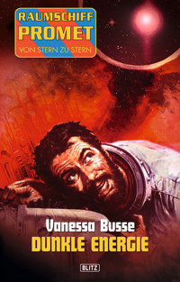 Raumschiff Promet - Von Stern zu Stern 03: Dunkle Energie - Vanessa Busse - E-Book