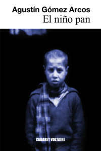 El niño pan - Agustín Gómez Arcos - E-Book