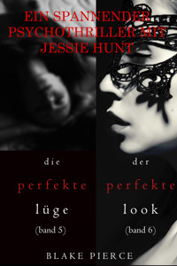 Spannendes Psychothriller-Paket mit Jessie Hunt: Die perfekte Lüge (#5) und Der perfekte Look (#6) - Blake Pierce - E-Book
