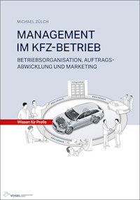 MANAGEMENT IM KFZ-BETRIEB - Michael Zülch - E-Book
