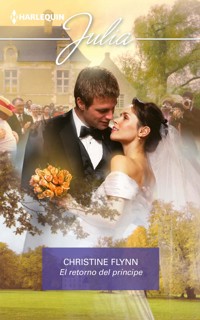 El retorno del príncipe - Christine Flynn - E-Book