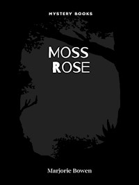 Moss Rose - Marjorie Bowen - E-Book