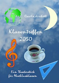 Klassentreffen 2050 - Carola Jürchott - E-Book