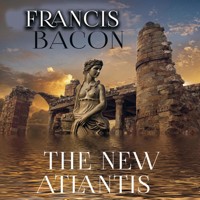 The New Atlantis - Francis Bacon - Hörbuch