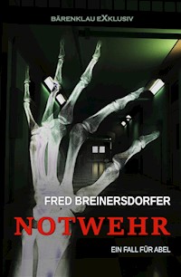 Notwehr – Ein Fall für Abel - Fred Breinersdorfer - E-Book